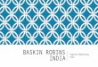 BASKIN ROBINS INDIA Digital Marketing Plan. OBJECTIVE To increase engagement with their online target audience and connect with corporates. To create