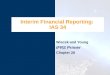 Interim Financial Reporting: IAS 34 Wiecek and Young IFRS Primer Chapter 28