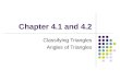 Chapter 4.1 and 4.2 Classifying Triangles Angles of Triangles