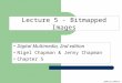 COMP135/COMP535 Digital Multimedia, 2nd edition Nigel Chapman & Jenny Chapman Chapter 5 Lecture 5 - Bitmapped Images