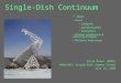 Single-Dish Continuum Brian Mason (NRAO) NRAO/NAIC Single-Dish Summer School July 13, 2009 Basics Issues Confusion gain fluctuations atmosphere Receiver