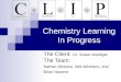 Chemistry Learning In Progress The Team: Nathan Mikeska, Neil Alfredson, and Brian Navarro The Client: Dr. Susan Wiediger
