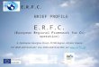 BRIEF PROFILE E.R.F.C. (European Regional Framework for Co-operation) 6, Episkopou Georgiou Street, 25100 Aegion, Achaia, Greece Tel: 0030-26910-60.427