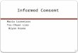 Informed Consent Maria Lorentzon Tzu-Chuan Liao Bryan Keane