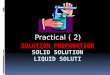 Practical ( 2).  We have two ways to prepare solutions according to the nature of substances