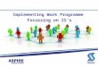 Implementing Work Programme Focussing on 3S’s. Overview Seetec Implementation Experience Work Programme – Our Ethos S1 S2 S3 Discussion