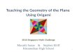 1 Teaching the Geometry of the Plane Using Origami Masashi Sanae & Stephen Elliff Ritsumeikan High School 2010 Singapore Math Challenge
