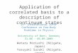 Application of correlated basis to a description of continuum states 19 th International IUPAP Conference on Few- Body Problems in Physics University of