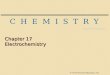 John E. McMurry Robert C. Fay C H E M I S T R Y Sixth Edition Chapter 17 Electrochemistry © 2012 Pearson Education, Inc