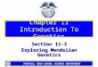FOOTHILL HIGH SCHOOL SCIENCE DEPARTMENT Chapter 11 Introduction To Genetics Section 11-3 Exploring Mendelian Genetics
