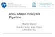 NA-MIC National Alliance for Medical Image Computing UNC Shape Analysis Pipeline Martin Styner Guido Gerig, Ipek Oguz, Christine Xu,