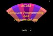 1 MT258 Computer Programming and Problem Solving Unit 4