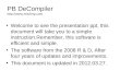 PB DeCompiler  Welcome to see the presentation ppt, this document will take you to a simple instruction.Remember, this software is