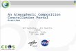 An Atmospheric Composition Constellation Portal Overview ACC Workshop – Air Quality ESRIN Frascati, Italy 15 June 2009