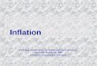 Inflation David Begg, Stanley Fischer and Rudiger Dornbusch, Economics, 6th Edition, McGraw-Hill, 2000 Power Point presentation by Peter Smith
