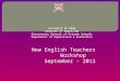 SULTANATE OF OMAN MINISTRY OF EDUCATION Directorate General of Private Schools Department of Supervision & Evaluation New English Teachers Workshop September