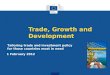 Trade, Growth and Development 1 February 2012 Tailoring trade and investment policy for those countries most in need
