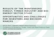 RESULTS OF THE MONTENEGRO FOREST, TIMBER INDUSTRY AND BIO- ENERGY SECTOR STUDY OPPORTUNITIES AND CHALLENGES FOR INVESTORS AND DECISION MAKERS 06.10.2015