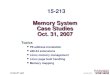 Memory System Case Studies Oct. 31, 2007 Topics P6 address translation x86-64 extensions Linux memory management Linux page fault handling Memory mapping