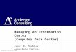 ©Andersen Consulting 1998 Managing an Information Center (Computer Data Center) Josef C. Mueller Associate Partner
