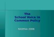 The School Voice in Common Policy NASFAA 2006 NASFAA 2006