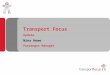 Transport Focus Update Nina Howe Passenger Manager