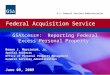 Federal Acquisition Service U.S. General Services Administration GSAXcess®: Reporting Federal Excess Personal Property Roman J. Marciniak, Jr. Special