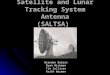 Satellite and Lunar Tracking System Antenna (SALTSA) Brandon Bobian Ryan Hickman Tim Sullivan Keith Wayman