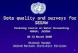1 Data quality and surveys for SEEAW Training Course on Water Accounting Amman, Jordan 10-13 March 2008 Michael Vardon United Nations Statistics Division