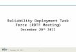 1 Reliability Deployment Task Force (RDTF Meeting) December 20 th 2011 December 20, 2011