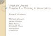 Great by Choice Chapter 1 ~ Thriving in Uncertainty Group 2 Members: Michael Johnson, James Stariha, Mike Mullin, Elizabeth Allen, and Joshua Zamarron