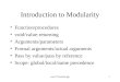 Cosc175/module.ppt1 Introduction to Modularity Function/procedures void/value-returning Arguments/parameters Formal arguments/actual arguments Pass by