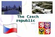 The Czech republic The Czech republic Palečková. Basic information: Located in the middle of Europe Bordered by Germany, Poland, Slovakia and Austria
