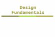 Design Fundamentals. What is Design?  Design- Developing a plan for a project.  Some things to consider when creating a design are: What will sell a