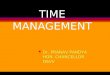 TIME MANAGEMENT l Dr. PRANAV PANDYA HON. CHANCELLOR DSVV