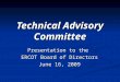 Technical Advisory Committee Presentation to the ERCOT Board of Directors June 16, 2009