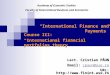 “International Finance and Payments” Course III: “International financial portfolios theory” Lect. Cristian PĂUN Email: cpaun@ase.ro cpaun@ase.rocpaun@ase.ro