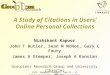 ECDL, Budapest,Hungary, Sep 16 – 21, 2007 A Study of Citations in Users’ Online Personal Collections Nishikant Kapoor John T Butler, Sean M McNee, Gary