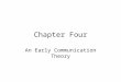Chapter Four An Early Communication Theory. General Semantics “The map is not the territory.”