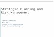 Strategic Planning and Risk Management Trevor Hunter MOS 4422 Corporate Governance King’s University College