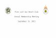 Pine Loch Sun Beach Club Annual Membership Meeting September 19, 2015