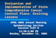 Evaluation and Implementation of State Comprehensive Cancer Control Plans: Evolving Lessons APHA 2005 Annual Meeting Epidemiology Section Session 3187.0