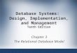 Database Systems: Design, Implementation, and Management Tenth Edition Chapter 3 The Relational Database Model