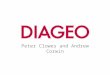 Peter Clowes and Andrew Corwin. What is Diageo (DEO)? Diageo is the largest premium spirits company in the world with control of 8 of the top 20 liquor
