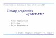 Timing properties of MCP-PMT K.Inami (Nagoya university, Japan) - Time resolution - Lifetime - Rate dependence Photon Detector Workshop at Kobe, 27-29