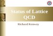 International School of Subnuclear Physics Erice 2006 Status of Lattice QCD Richard Kenway