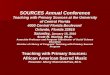 SOURCES Annual Conference Teaching with Primary Sources at the University of Central Florida 4000 Central Florida Boulevard Orlando, Florida 32816 Saturday,