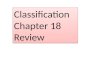Classification Chapter 18 Review Classification Chapter 18 Review