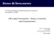 7 th Annual National Pharmaceutical Congress November 9, 2006 Off-Label Promotion: Risks, Controls and Assessment John T. Bentivoglio Co-Leader FDA/Healthcare