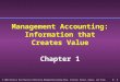 1- 1  2001 Prentice Hall Business Publishing Management Accounting, 3rd ed., Atkinson, Banker, Kaplan, and Young Management Accounting: Information that